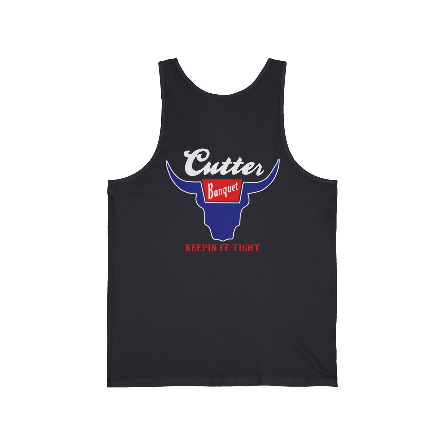 Cutter's Banquet Unisex Jersey Tank - Keepin' It Tight