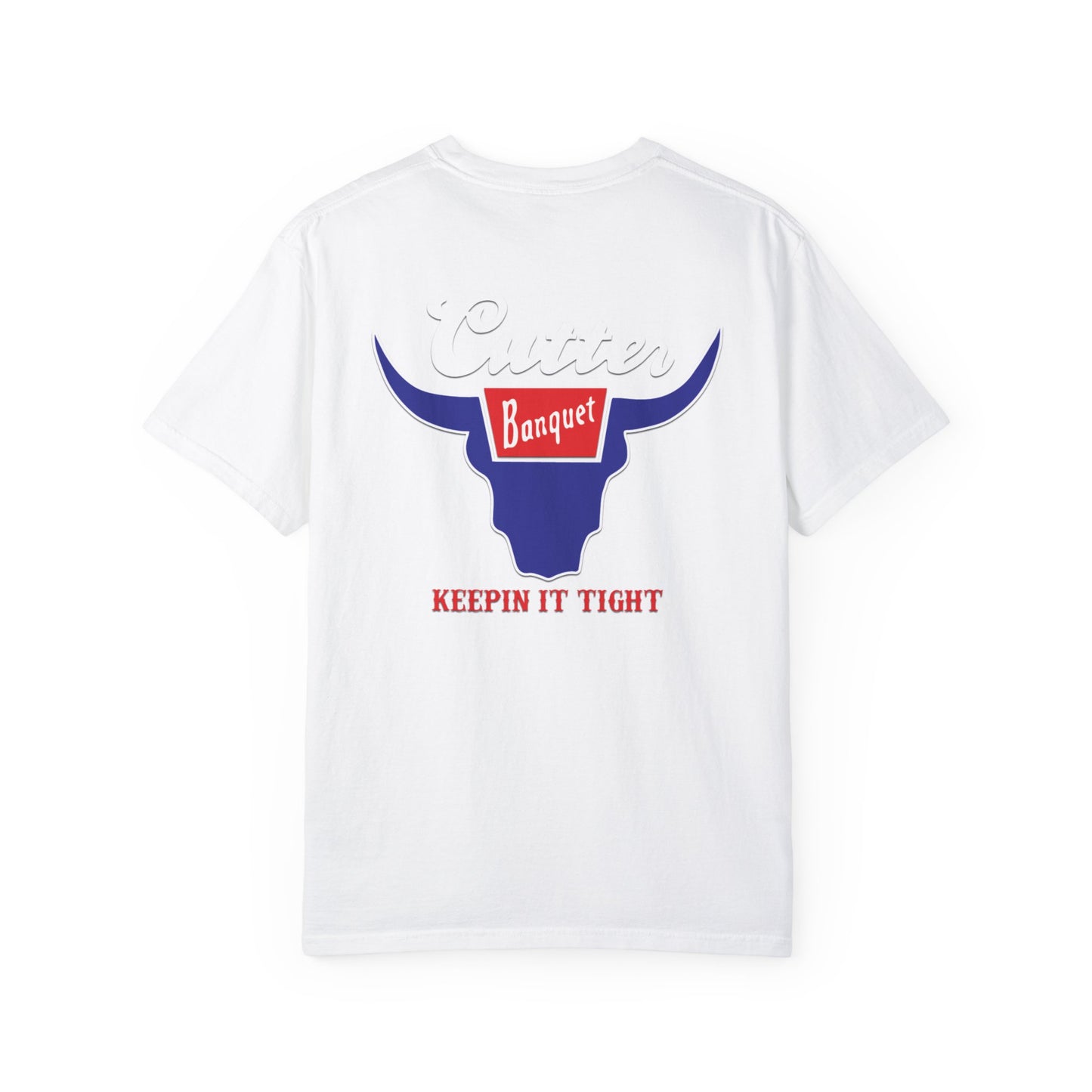 Cutter Banquet Unisex Garment-Dyed T-Shirt - Keepin' It Tight Vintage Style
