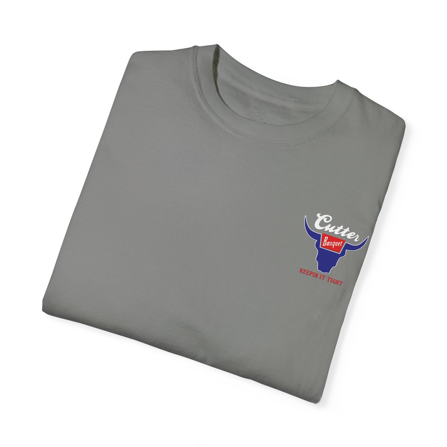Cutter Banquet Unisex Garment-Dyed T-Shirt - Keepin' It Tight Vintage Style