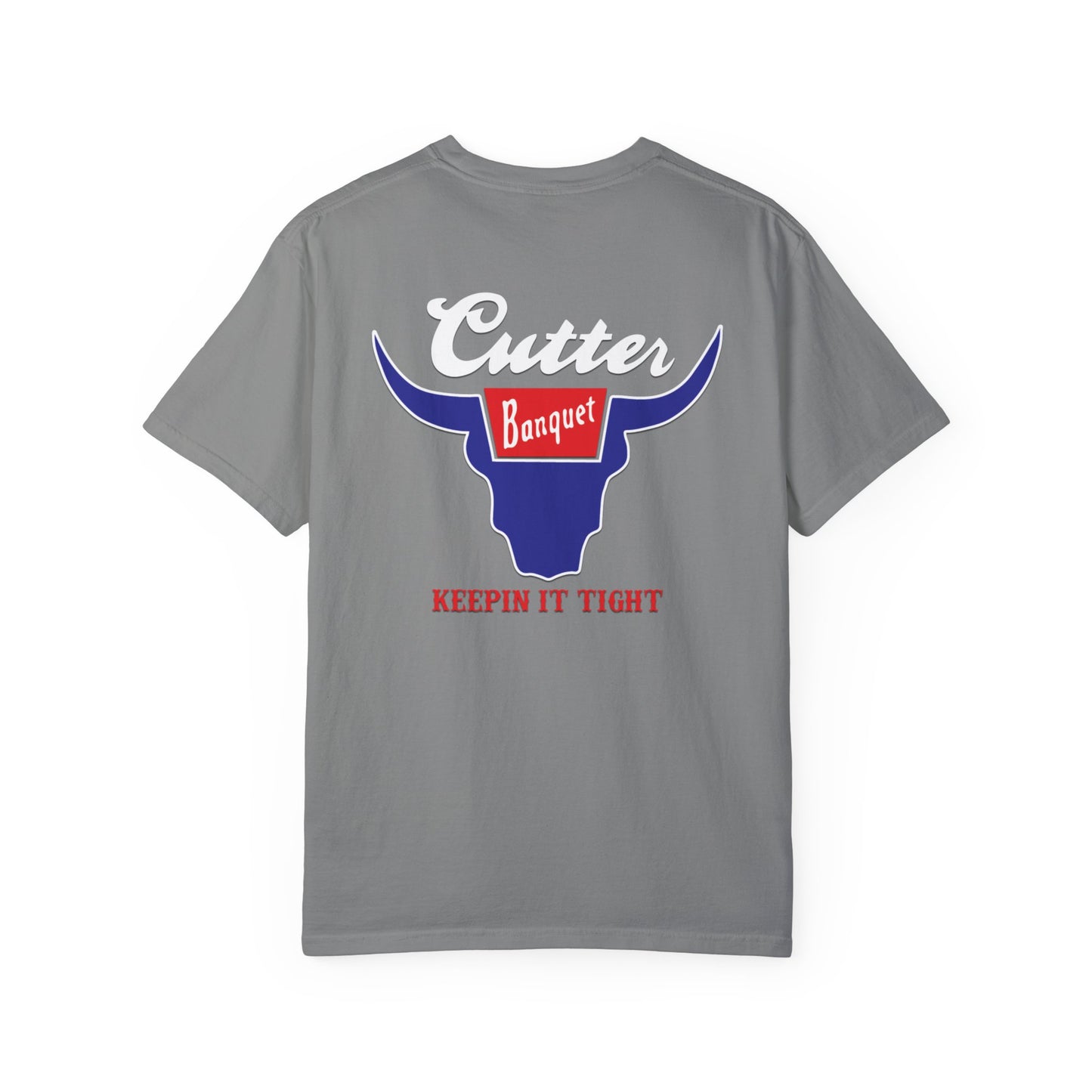 Cutter Banquet Unisex Garment-Dyed T-Shirt - Keepin' It Tight Vintage Style