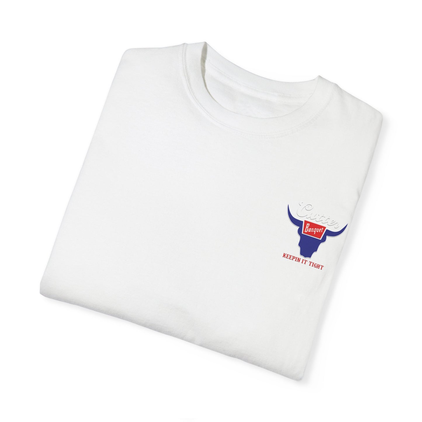 Cutter Banquet Unisex Garment-Dyed T-Shirt - Keepin' It Tight Vintage Style