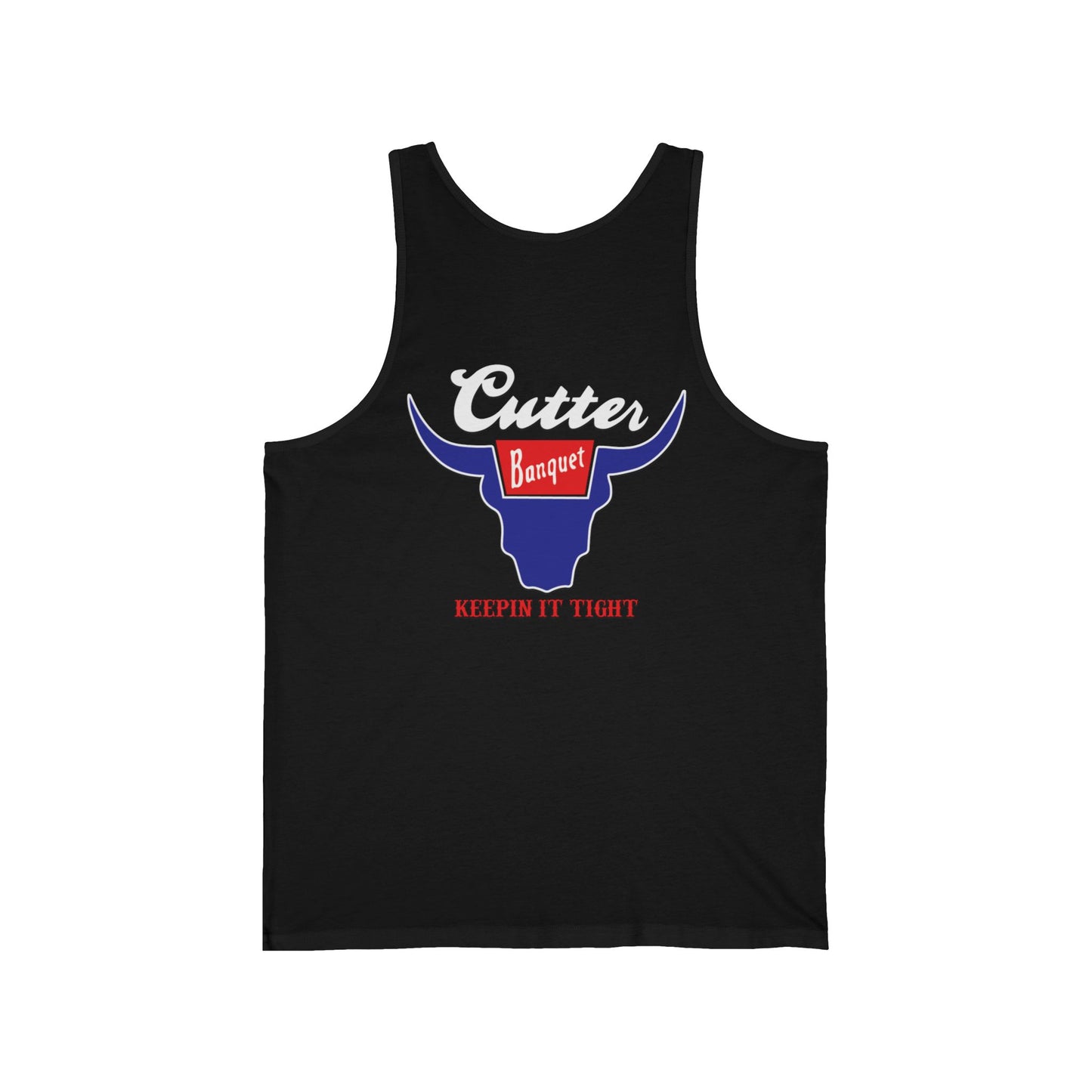 Cutter's Banquet Unisex Jersey Tank - Keepin' It Tight
