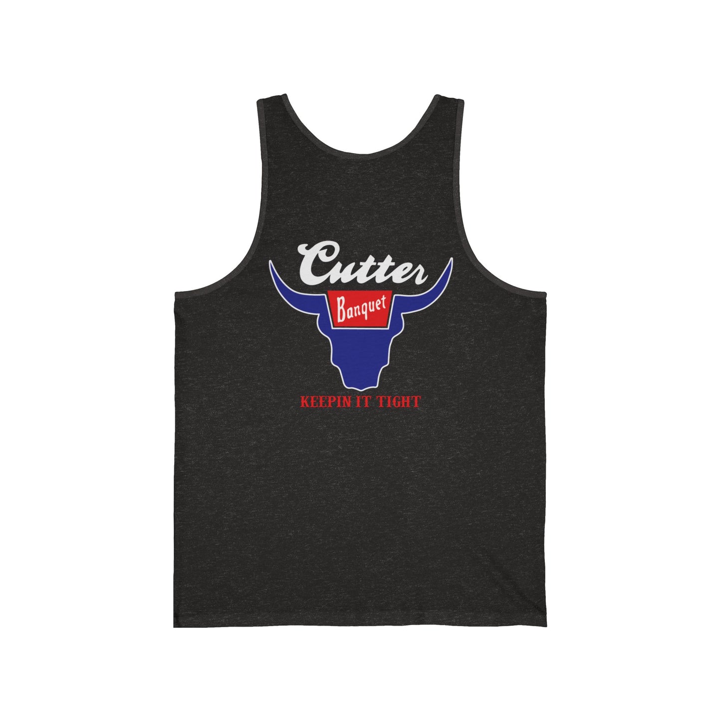 Cutter's Banquet Unisex Jersey Tank - Keepin' It Tight
